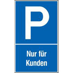 Parkplatzs. Nur f. Kund. Kunststoff (Polystyrol)